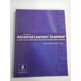     LONGMAN  Advanced  Learners'Grammar  A self-study reference & practice book with answers  -  Mark Foley & Diane Hall 
